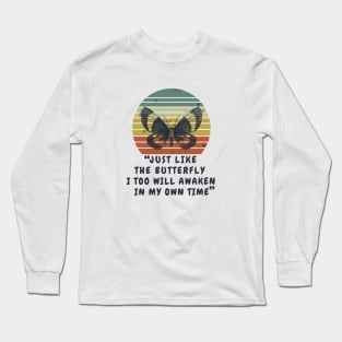 funny just like the butterfly quote Long Sleeve T-Shirt